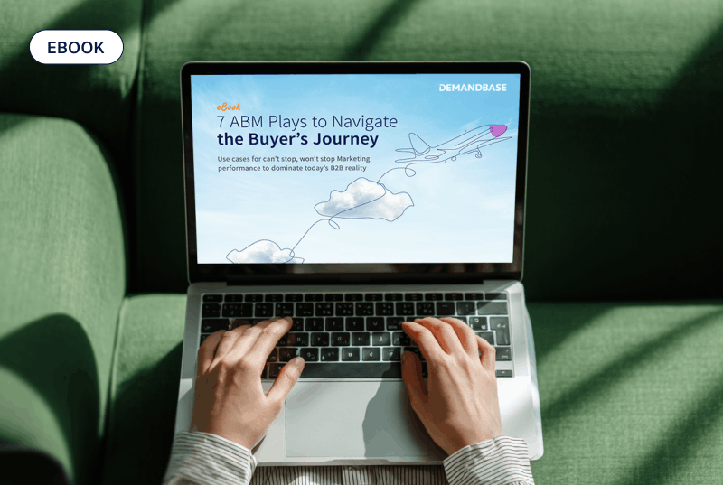 7 ABM plays to navigate the buyer’s journey