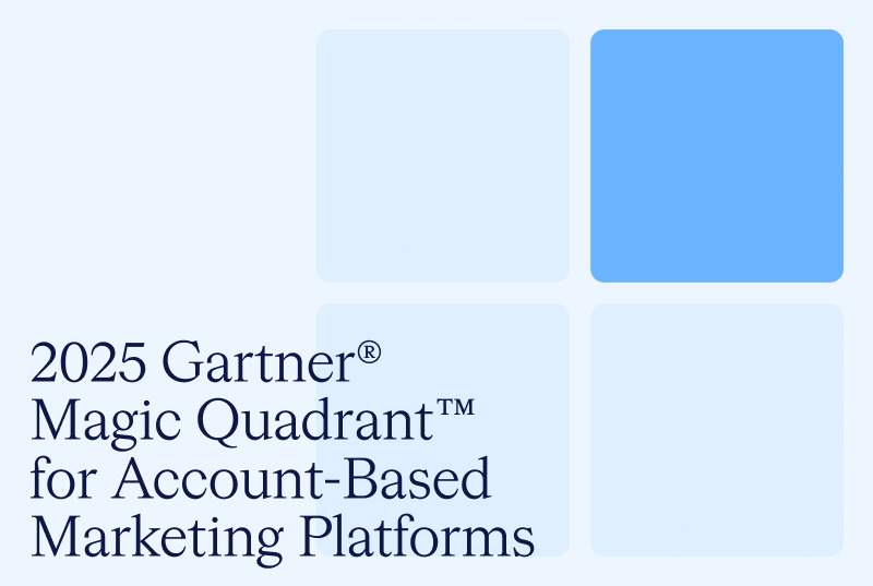 Demandbase named a Leader in the 2025 Gartner® Magic Quadrant™ for ABM Platforms and the 2025 Gartner® Critical Capabilities for ABM Platforms