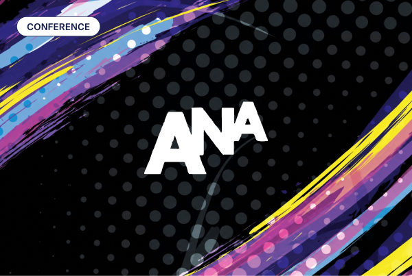 ANA Masters of Marketing Conference