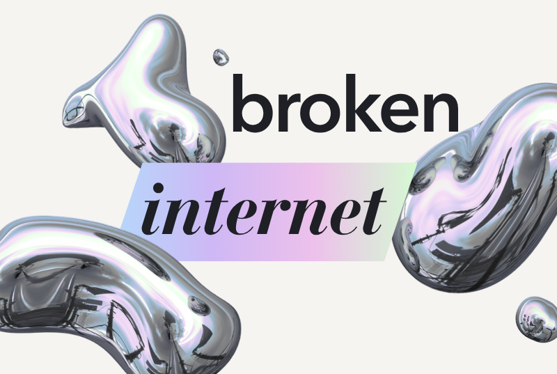 Are we adapting to a broken internet or helping break it?