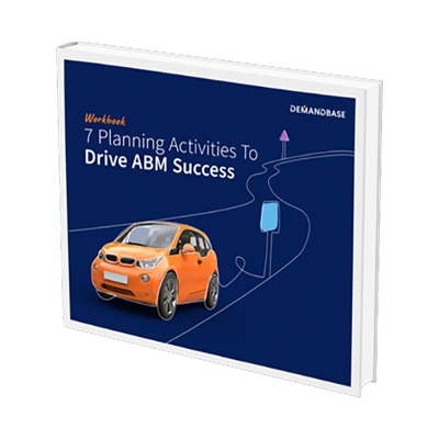 7 planning activities to drive ABM success