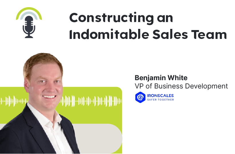 Constructing an Indomitable Sales Team