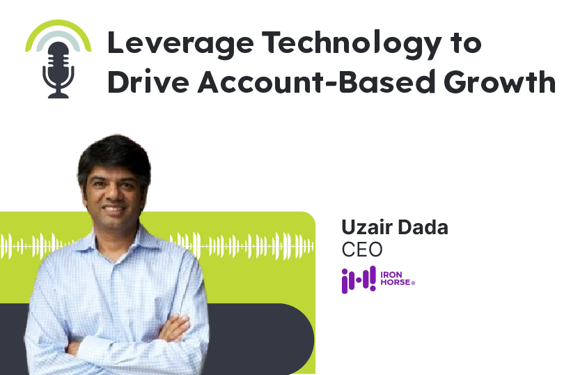 Leveraging Technology to Drive Account Based Growth