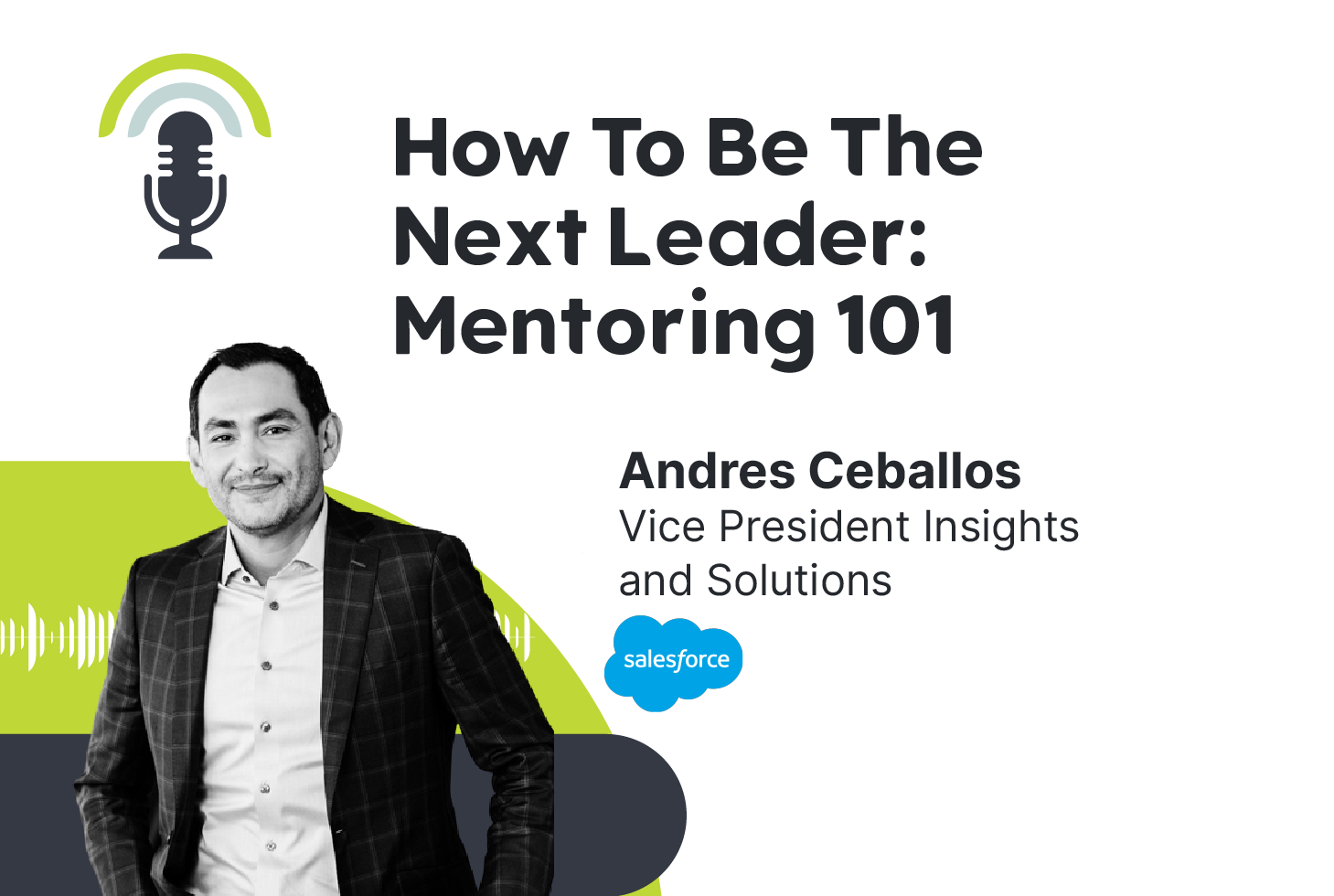 How To Be The Next Leader: Mentoring 101