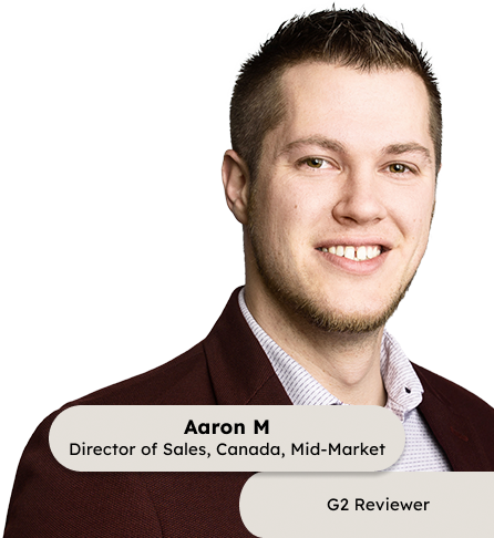 Aaron M, Director of Sales, Canada, Mid-Market (G2 Review) image